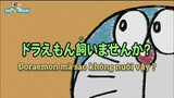 [Mùa 6] Doraemon mà sao không nuôi vậy?