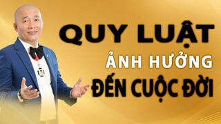 QUY LUẬT này ảnh hưởng sâu rộng đến cuộc đời chúng ta | Nguyễn Phùng Phong