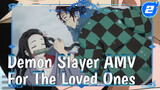 Become Stroger, For The Loved Ones | Demon Slayer AMV_2