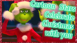 Cartoon Stars Celebrate Christmas with you