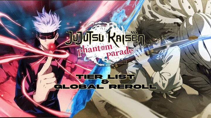 cara reroll Global & Tier List Jujutsu Kaisen Phantom Parade