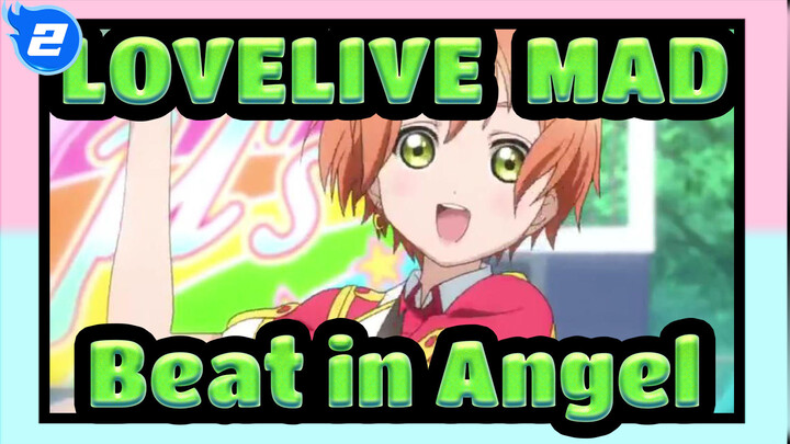 [LOVELIVE!MAD]Beat in Angel_2