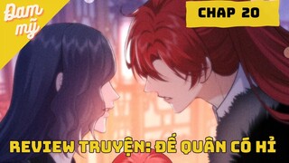 [Review Đam Mỹ] Đế Quân Có Hỷ - Chap 20