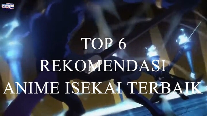 TOP 6 REKOMENDASI ANIME ISEKAI TERBAIK