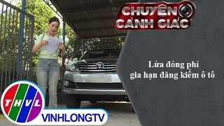 Lừa đóng phí gia hạn đăng kiểm ô tô | Chuyện cảnh giác