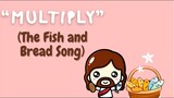 MULTIPLY (The Fish and Bread Song) - Lyrics Video