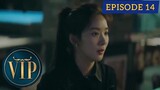 VIP Episode 14 Tagalog Dubbed