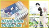 Review Manga #46: " Trọn Bộ" Dáng Hình Thanh Âm ( Koe No Katachi).