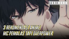 REKOMENDASI ANIME DENGAN MC PEMALAS TAPI OVERPOWER‼️