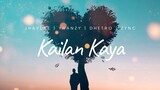 Kailan Kaya - Jhaydee, Yhanzy, Dethro & Zync
