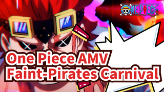 Faint - Pirates Carnival | One Piece AMV