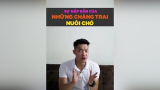 Sự hấp dẫn của những chàng trai nuôi chó tuitienpet petonesaigon petnhatrang dcgr