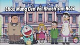 Review Doraemon - Nhà Nobita Mở Khách Sạn to Khổng Lồ | #CHIHEOXINH | #1008