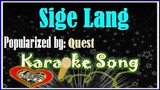 Sige Lang Karaoke Version by Quest -Minus One- Karaoke Cover