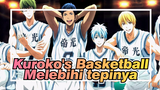 Kuroko's Basketball|[AMV]Melebihi tepinya