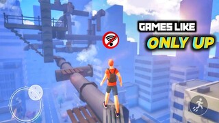 Top 5 Games Like Only Up For Android HD OFFLINE