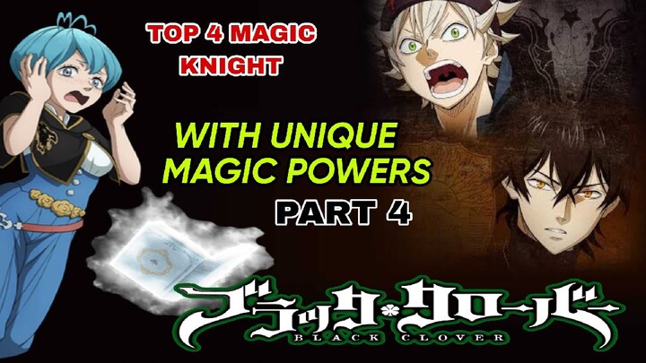 TOP 4 MAGIC KNIGHT WITH UNIQUE MAGIC POWERS||PART 4