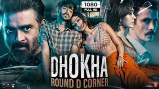 Dhokha 2024 Full Romantic Crime Thilar Movie Hindi dubbed