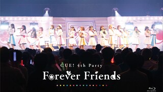 CUE! 4th Party「Forever Friends」