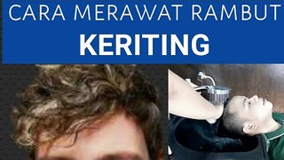 cara merawat rambut keriting pria, agar tetap indah