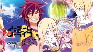 No Game No Life Pt.2 Fandub Indonesia