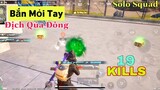 PUBG Mobile | Solo Squad - Địch Kéo Tới Đông Như Kiến - Bắn Mỏi Tay Là Có Thật | NhâmHNTV