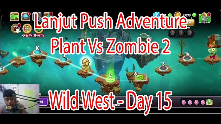 Lanjut Push Adventure Plant Vs Zombie 2 - Wild West Day 15