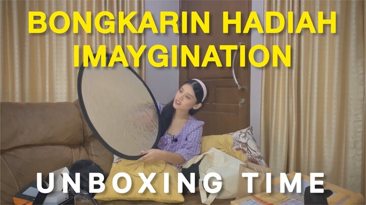 BONGKAR-BONGKAR HADIAH DARI IMAYGINATION | #UNBOXINGTIME