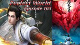 Eps 103 | Perfect World Sub Indo