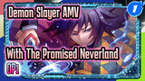 [Demon Slayer] · [AMV·Origin][The Promised Neverland OP1 Full Version] ⬅ Music Used_1