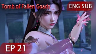 [Eng Sub] Tomb of Fallen Goads EP21 season2