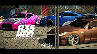 R35 Meet | Car Parking Multiplayer