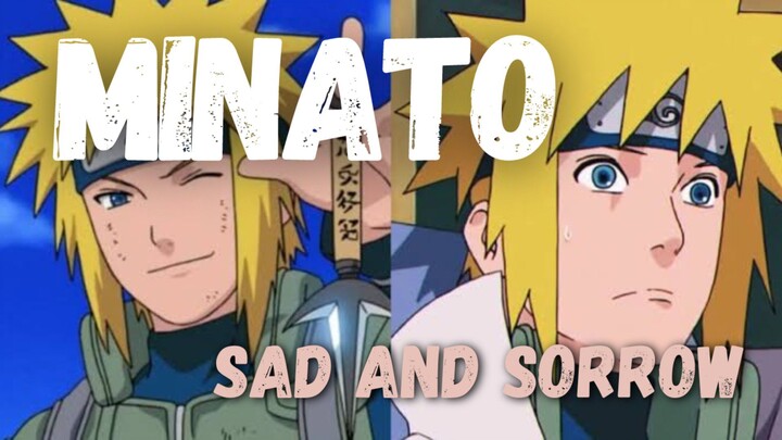 MINATO - SAD AND SORROW (AHHHAAYYY)