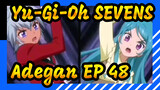 [Yu-Gi-Oh!|SEVENS]Adegan EP 48 - Bermain Kartu_A