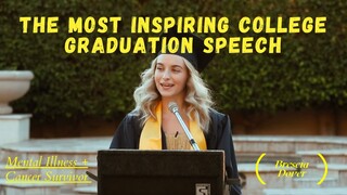 Inspiring College Graduation Speech By Cancer & Mental Illness Survivor