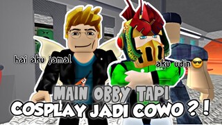 MAIN OBBY TAPII... COSPLAY JADI COWO ?!! 👦🏻🤣 JAMAL & UDIN WKWK😭 | ROBLOX INDONESIA 🇮🇩 |