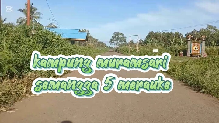 menuju kampung muramsari semangga 5 merauke