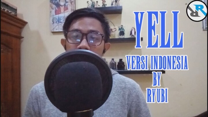 Ikimono Gakari - Yell (sorakan) Versi Indonesia by Ryubi