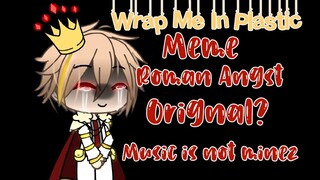 Wrap Me In Plastic Meme || Roman Angst || Music is NOT mine! || Original? || Sander Sides ||
