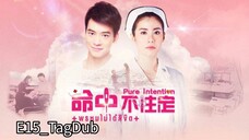 Pure Intention |Ep15_TagDub| Thailand drama