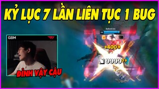 Kỷ lục mới dính 1 bug 7 lần liên tục, Lính T1 thể hiện pha SGK - LMHT - LOL - Skin - Montage