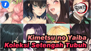 Kimetsu no Yaiba [Menghasilkan] Koleki Setengah Tubuh_G1