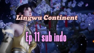 Lingwu Continent eps11 sub indo