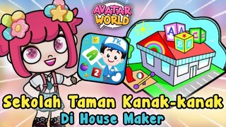 ADA SEKOLAH TK DI HOUSE MAKER, IDE DEKOR SEKOLAH | AVATAR WORLD | PAZU