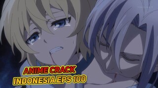 Pelan-Pelan Gigit Nya | Anime Crack Indonesia Episode 100