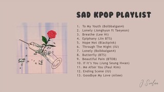 Listen a song when you want to cry _ Sad KPOP Playlist