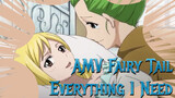 AMV Fairy Tail - Everything I Need