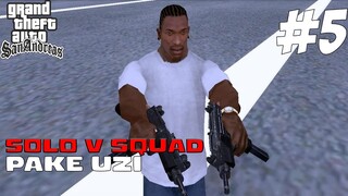 SOLO V SQUAD PAKE UZI - GTA SAN ANDREAS DEFINITIVE EDITION PART 5