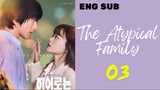 [Korean Series] The Atypical Family | Episode 3 | ENG SUB