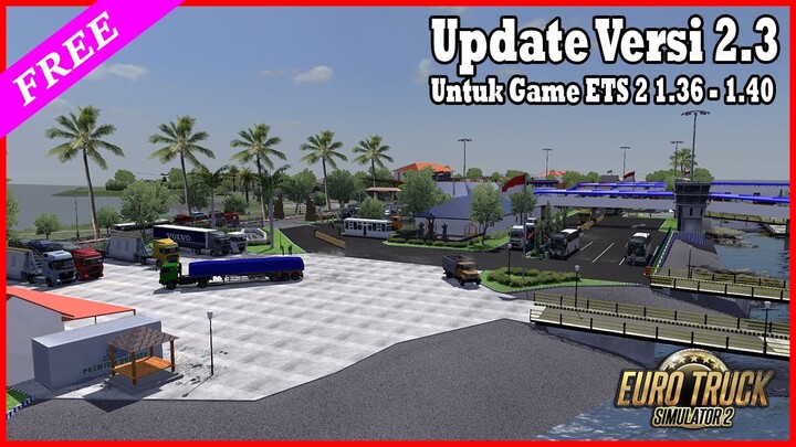 UPDATE !!! Map New Bali Versi 2.3 Untuk 1.36 - 1.40 Full DLC || ETS 2 Mod Indonesia